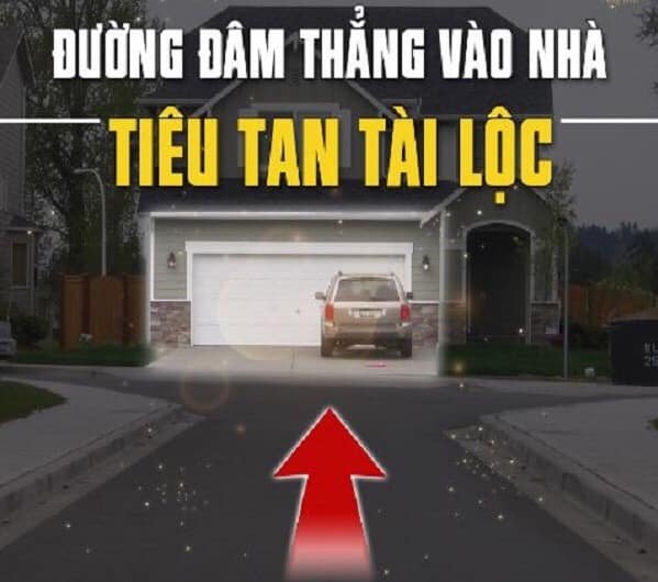 ĐƯỜNG ĐÂM THẲNG NHÀ CÓ PHẢI TIÊU TAN TÀI LỘC?
